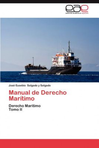 Kniha Manual de Derecho Maritimo José Eusebio Salgado y Salgado