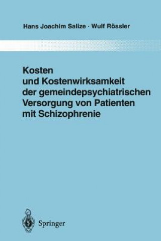 Carte Kosten und Kostenwirksamkeit der gemeindepsychiatrischen Versorgung von Patienten mit Schizophrenie Hans Joachim Salize