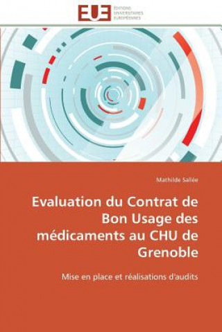 Książka Evaluation Du Contrat de Bon Usage Des M dicaments Au Chu de Grenoble Mathilde Sallée