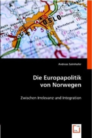Kniha Die Europapolitikvon Norwegen Andreas Salmhofer