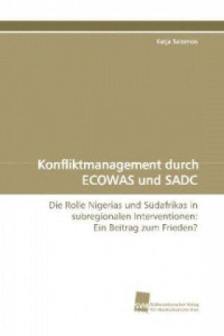 Buch Konfliktmanagement durch ECOWAS und SADC Katja Salomon