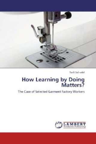 Carte How Learning by Doing Matters? Tasfi Sal-sabil