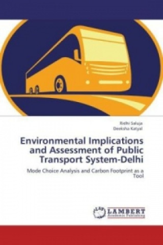Carte Environmental Implications and Assessment of Public Transport System-Delhi Ridhi Saluja