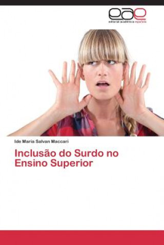 Boek Inclusao do Surdo no Ensino Superior Ide Maria Salvan Maccari