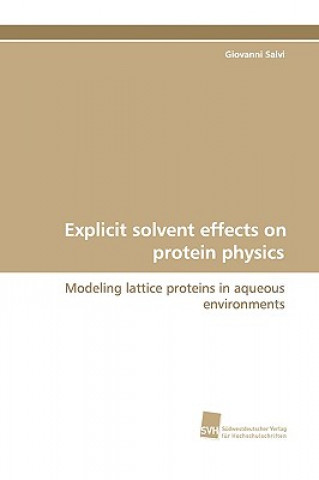 Livro Explicit Solvent Effects on Protein Physics Giovanni Salvi