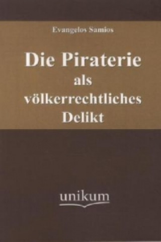 Βιβλίο Die Piraterie als völkerrechtliches Delikt Evangelos Samios