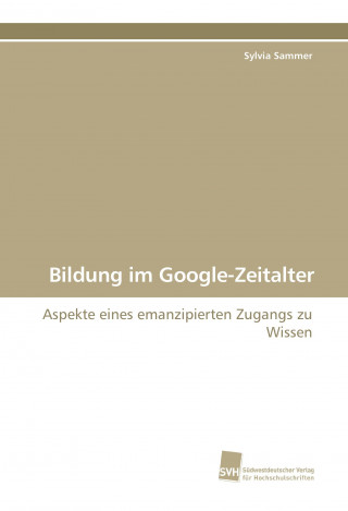 Livre Bildung im Google-Zeitalter Sylvia Sammer