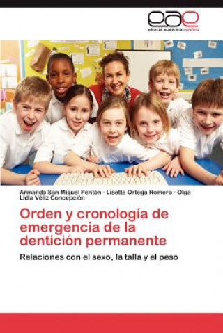 Livre Orden y Cronologia de Emergencia de La Denticion Permanente Armando San Miguel Pentón