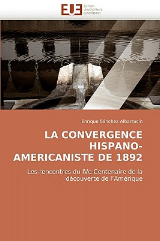 Kniha Convergence Hispano-Americaniste de 1892 Enrique Sánchez Albarracín