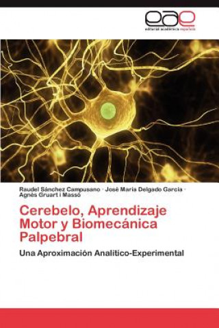 Buch Cerebelo, Aprendizaje Motor y Biomecanica Palpebral Raudel Sánchez Campusano