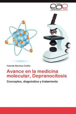 Kniha Avance En La Medicina Molecular, Depranocitosis Yolanda S Nchez Cuti O