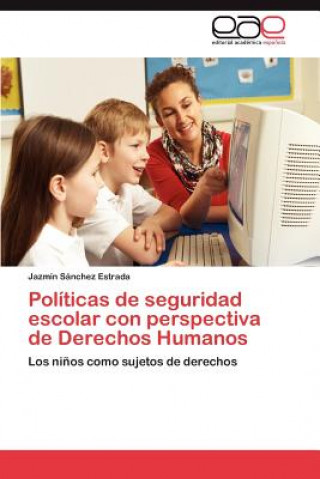 Carte Politicas de Seguridad Escolar Con Perspectiva de Derechos Humanos Jazmín Sánchez Estrada