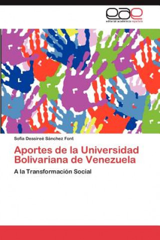 Книга Aportes de La Universidad Bolivariana de Venezuela Sofía Dessireé Sánchez Font