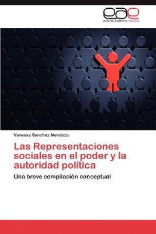 Książka Representaciones Sociales En El Poder y La Autoridad Politica Vanessa Sanchez Mendoza