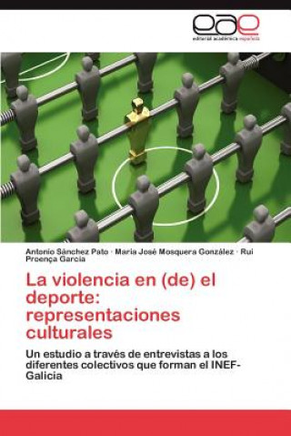 Kniha violencia en (de) el deporte Antonio Sánchez Pato