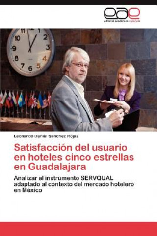 Carte Satisfaccion del Usuario En Hoteles Cinco Estrellas En Guadalajara Leonardo Daniel Sánchez Rojas