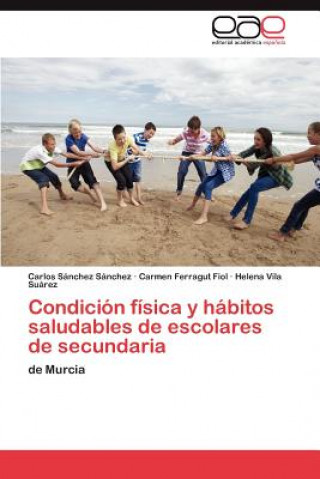 Libro Condicion fisica y habitos saludables de escolares de secundaria Carlos Sánchez Sánchez