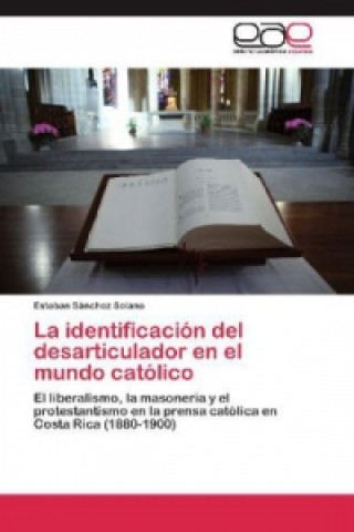 Carte La identificación del desarticulador en el mundo católico Esteban Sánchez Solano