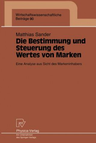 Könyv Die Bestimmung Und Steuerung Des Wertes Von Marken Matthias Sander