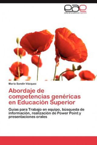 Книга Abordaje de Competencias Genericas En Educacion Superior María Sandín Vázquez