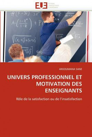 Carte Univers Professionnel Et Motivation Des Enseignants Ansoumana Sane