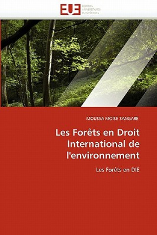 Książka Les For ts En Droit International de l''environnement Moussa M. Sangare