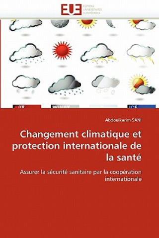 Книга Changement Climatique Et Protection Internationale de la Sant Abdoulkarim Sani