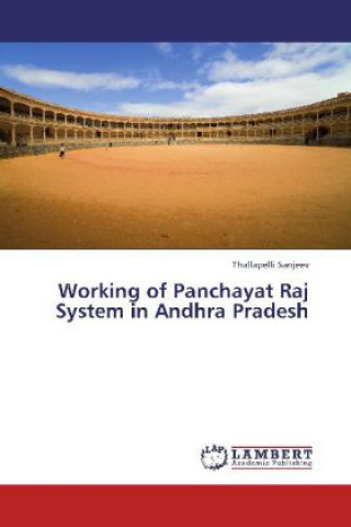 Könyv Working of Panchayat Raj System in Andhra Pradesh Thallapelli Sanjeev