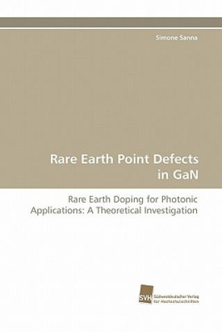 Könyv Rare Earth Point Defects in Gan Simone Sanna