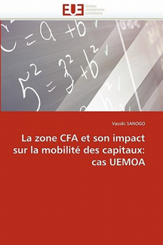 Книга zone cfa et son impact sur la mobilite des capitaux Vassiki Sanogo
