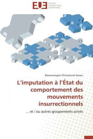 Könyv L Imputation   L  tat Du Comportement Des Mouvements Insurrectionnels Bowurossigué Chrisostome Sanou