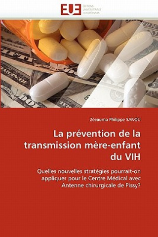Könyv Pr vention de la Transmission M re-Enfant Du Vih Zézouma P. Sanou