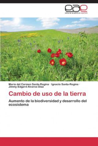 Könyv Cambio de uso de la tierra María del Carmen Santa-Regina
