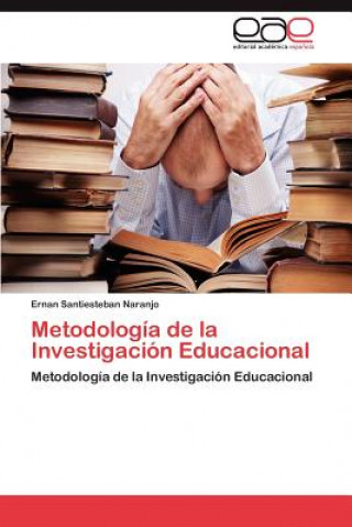 Książka Metodologia de La Investigacion Educacional Ernan Santiesteban Naranjo