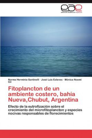 Knjiga Fitoplancton de un ambiente costero, bahia Nueva, Chubut, Argentina Norma Herminia Santinelli