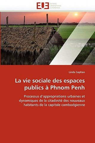 Carte Vie Sociale Des Espaces Publics a Phnom Penh Linda Saphan