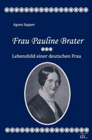 Książka Frau Pauline Brater Agnes Sapper