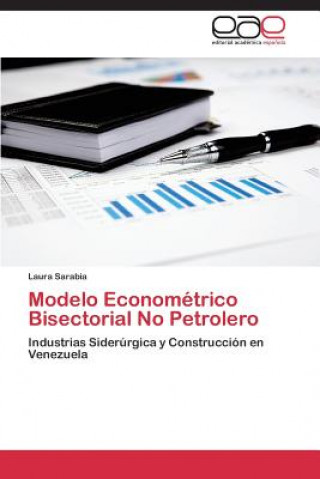 Kniha Modelo Econometrico Bisectorial No Petrolero Laura Sarabia