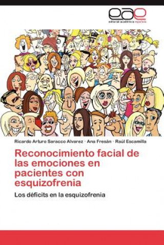 Książka Reconocimiento facial de las emociones en pacientes con esquizofrenia Ricardo Arturo Saracco Alvarez