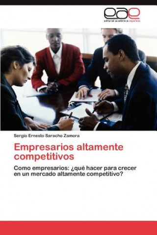 Carte Empresarios altamente competitivos Sergio Ernesto Saracho Zamora