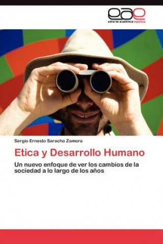 Libro Etica y Desarrollo Humano Sergio Ernesto Saracho Zamora