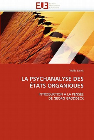 Könyv La Psychanalyse Des  tats Organiques Walid Sarkis