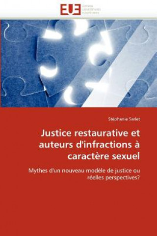 Book Justice Restaurative Et Auteurs d''infractions   Caract re Sexuel Stéphanie Sarlet