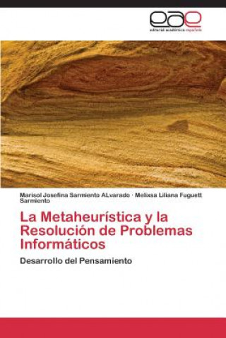 Carte Metaheuristica y la Resolucion de Problemas Informaticos Marisol Josefina Sarmiento Alvarado