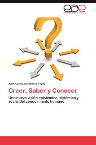 Carte Creer, Saber y Conocer Juan Carlos Sarmiento Reyes