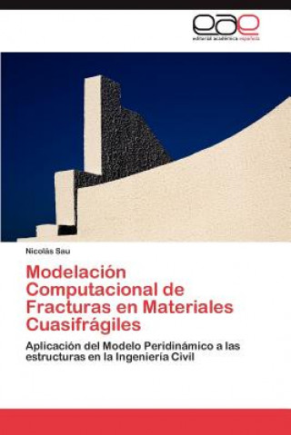 Book Modelacion Computacional de Fracturas en Materiales Cuasifragiles Nicolás Sau