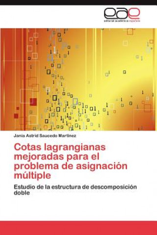 Carte Cotas Lagrangianas Mejoradas Para El Problema de Asignacion Multiple Jania Astrid Saucedo Martínez