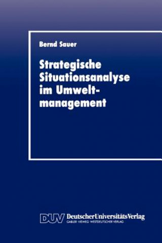 Книга Stragegische Situationsanalyse Im Umweltmanagement Bernd Sauer