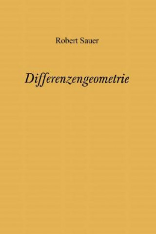 Könyv Differenzengeometrie Robert Sauer