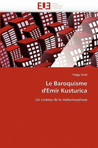 Livre baroquisme d'emir kusturica Peggy Saule